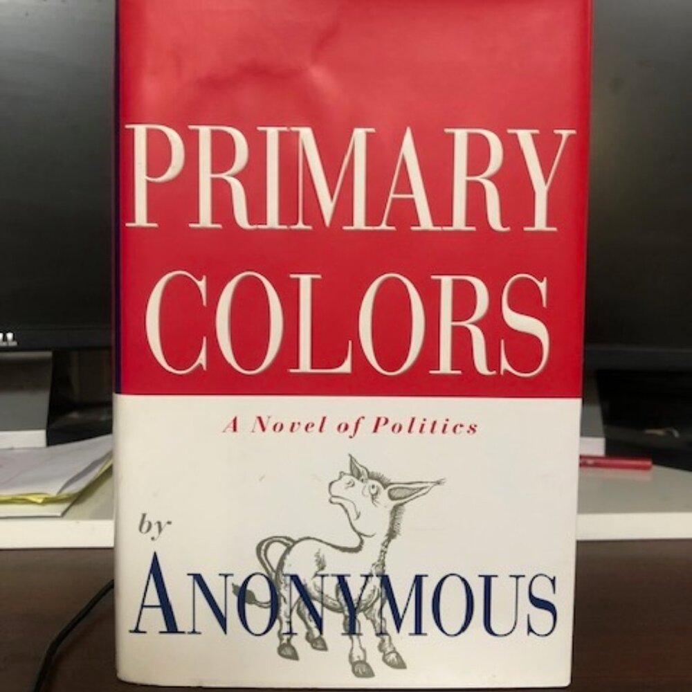 Primary Colors: A Novel of Politics by Anonymous (Hardcover)